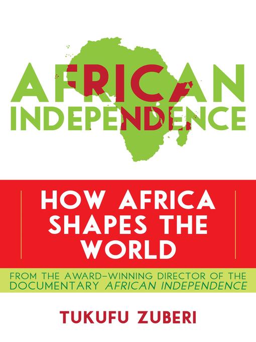 Title details for African Independence by Tukufu Zuberi - Available